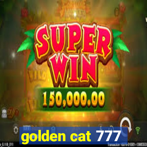 golden cat 777